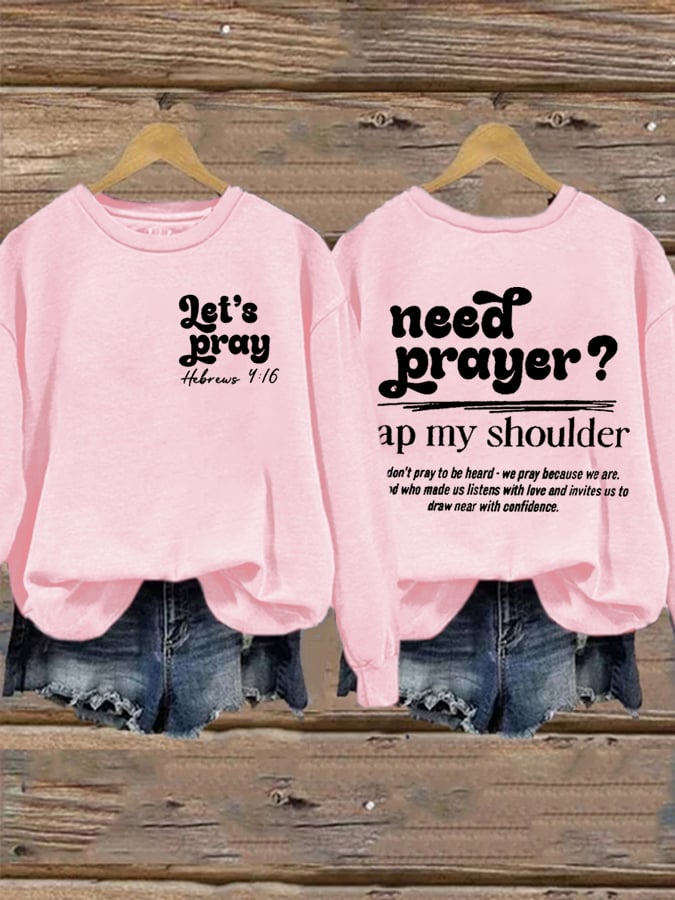 Women's Need Prayer Tap My Shoulder Print Sweatshirt