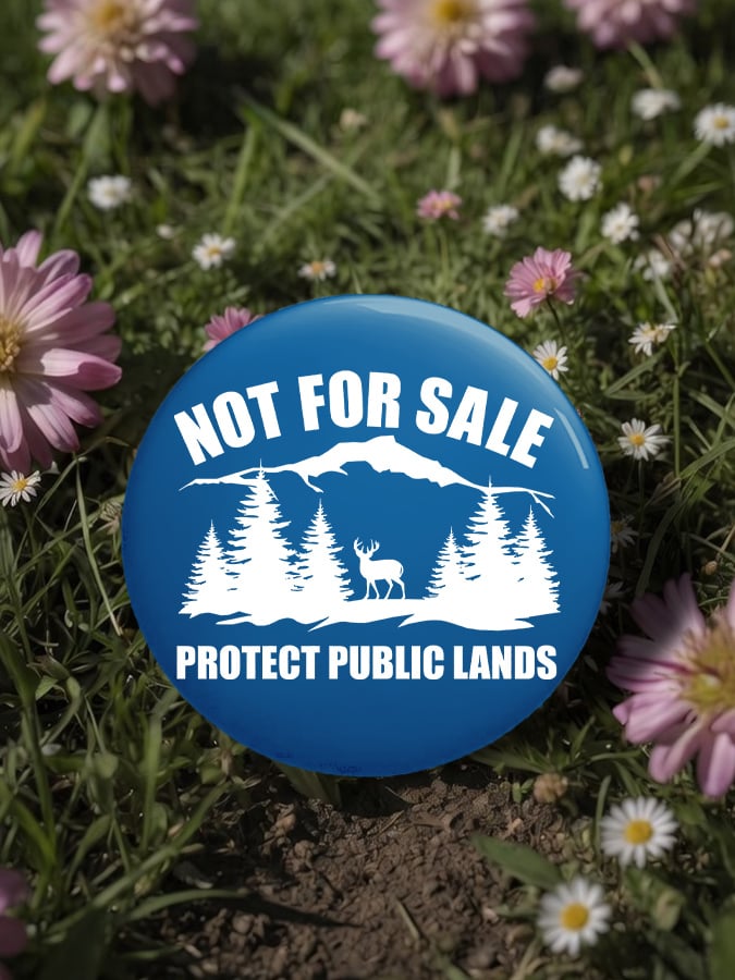 Unisex Retro Resist Not For Sale Protect Public Lands Pin-Back Button