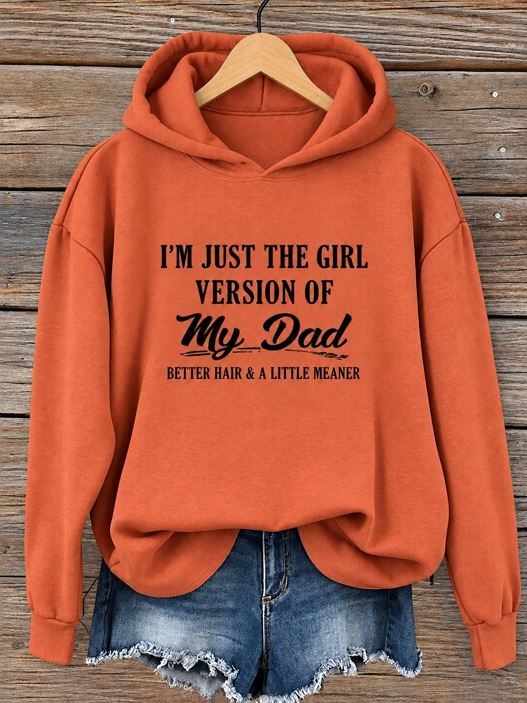 I'm Just The Girl Version Of My Dad Hoodie