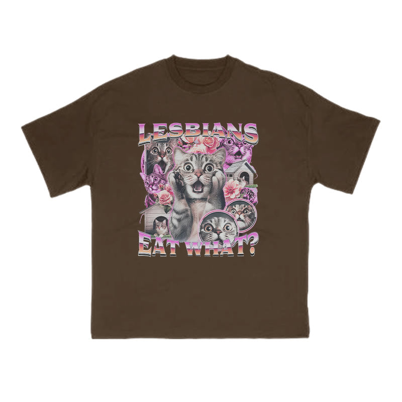 Terrified Cats Lesbians Eat What Print T-shirt