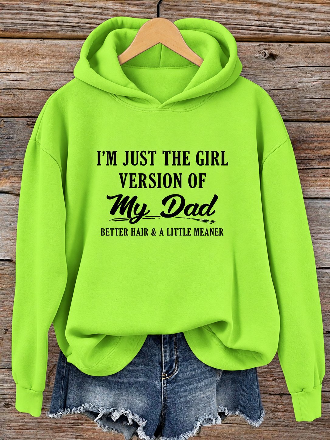 I'm Just The Girl Version Of My Dad Hoodie