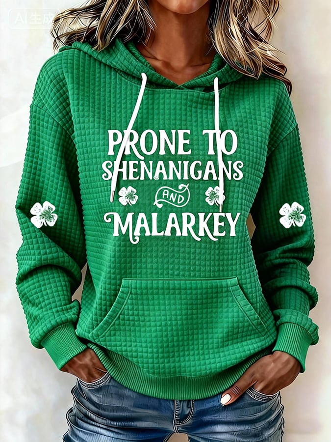 Women's Prone To Shenanigans And Malarkey Print Hoodie