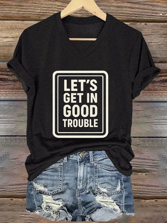 Women's Let’s Get In Good Trouble Printed Casual T-shirt
