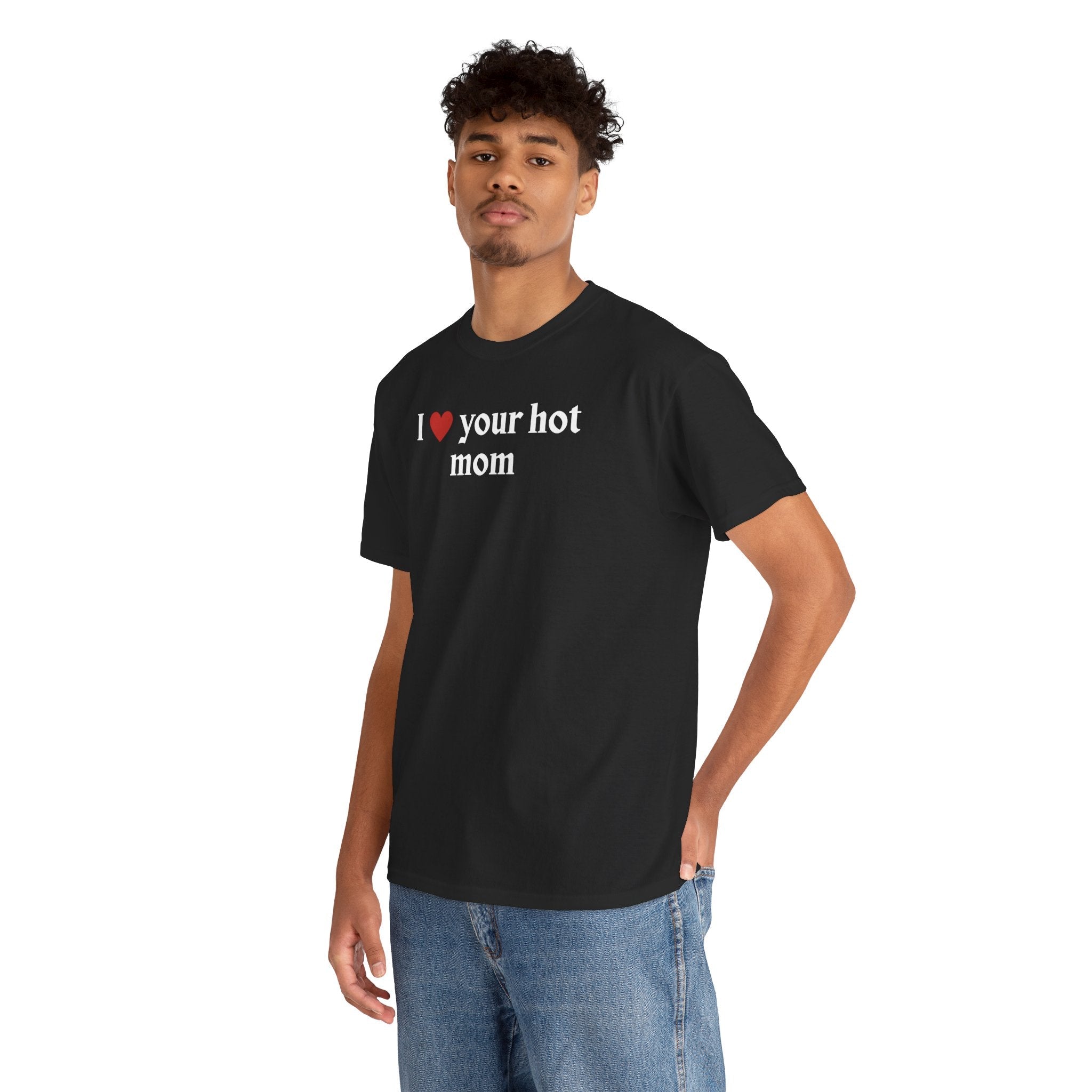 'I ❤️ Your Hot Mom' T-Shirt