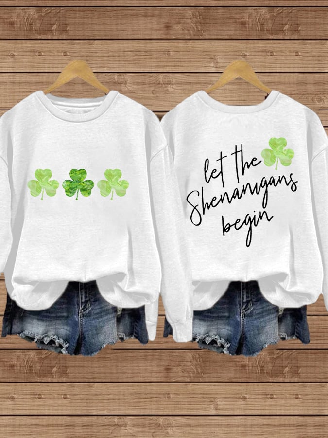 Women's Funny St. Patrick's Day Let The Shenanigans Begin Shamrocks Casual Sweatshirt