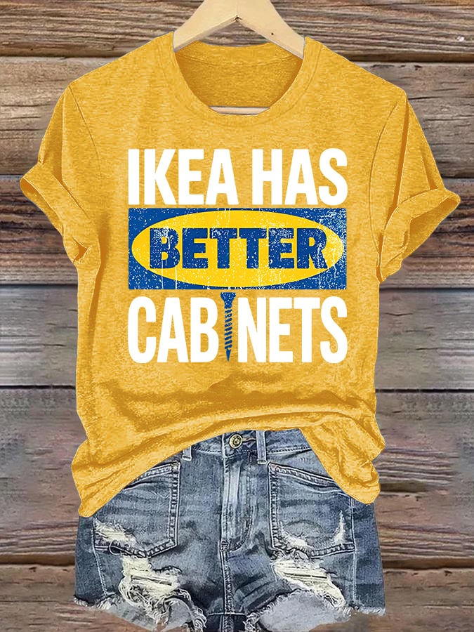 Women's Ikea has better cabinet Classic Print T-Shirt