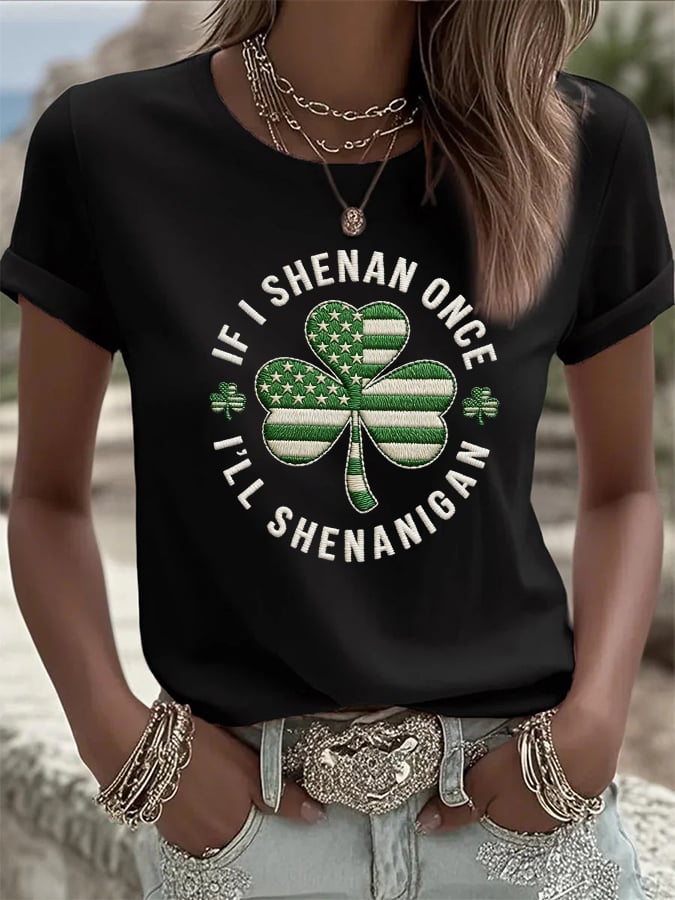 Women's If I Shenan Once I'll Shenanigan T-shirt