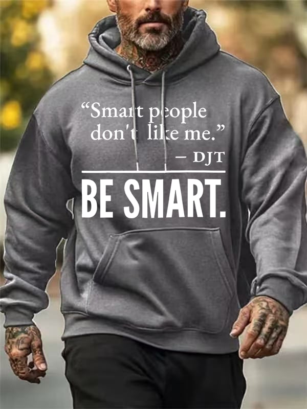 Men's Smart people don't like me Casual Print Hoodie