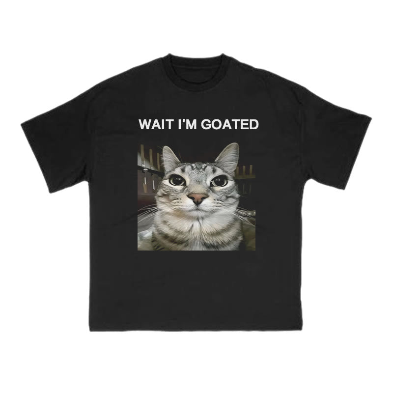 Unisex Wait I'm Goated Meme Print T-shirt