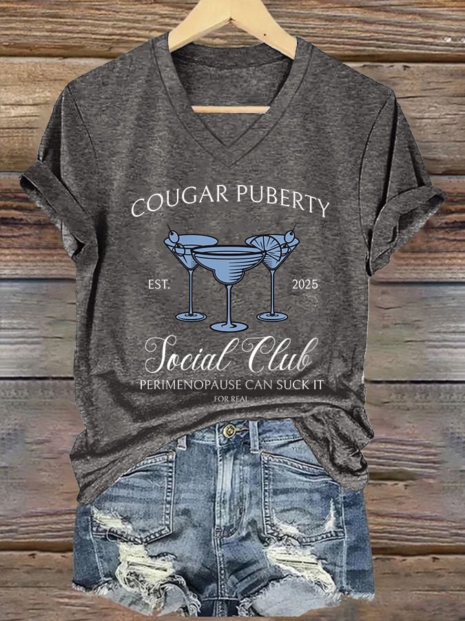 V-Neck Retro Cougar Puberty Est. 2025 Social Club Perimenopause Can Suck It For Real Print T-Shirt