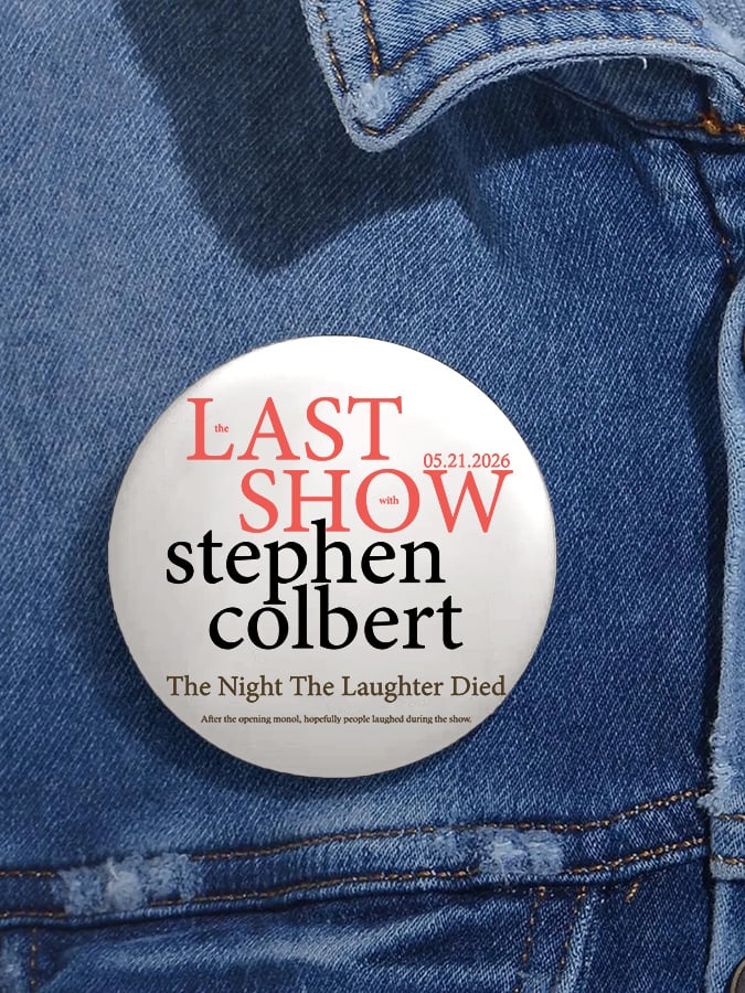 Unisex Retro Last Show 05.21.2026 The Night The Laughter Died After The Opening Monol, Hopefully People Laughed During The Show Pin-Back Button