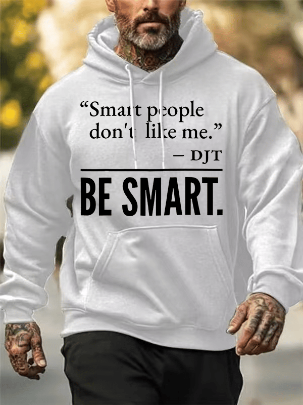 Men's Smart people don't like me Casual Print Hoodie
