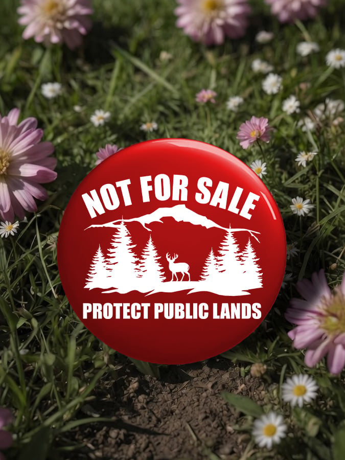 Unisex Retro Resist Not For Sale Protect Public Lands Pin-Back Button