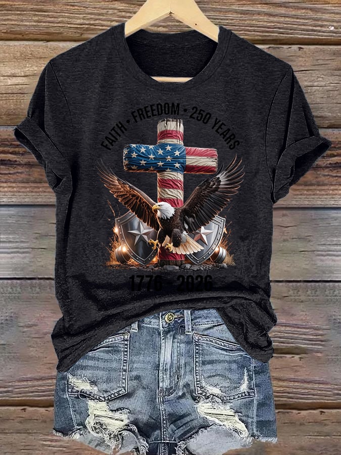 Women's Faith-Freedom-Legacy 250 years strong Print T-Shirt