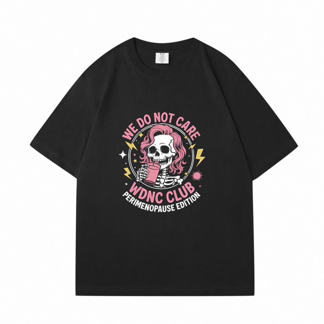 Women's Round-Neck Funny Proud Member Of Club We Do Not Care Menopause Perimenopause Print T-Shirt