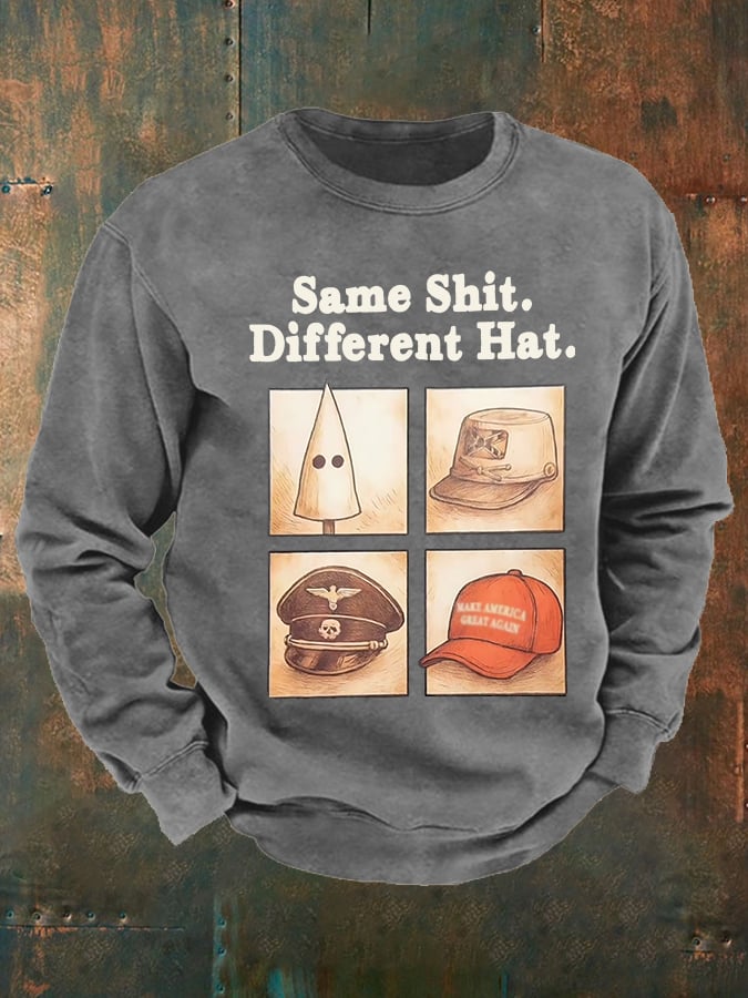 Men's Same Shit Different Hat Sweatshirt