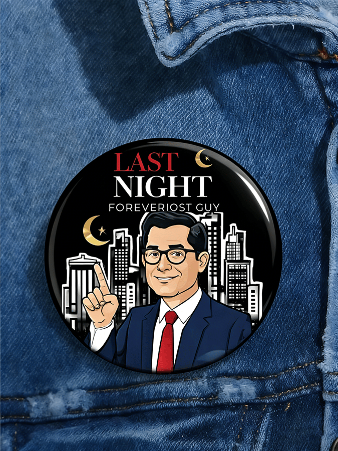 Unisex "LAST NIGHT FOREVERIOST GUY" Print Brooch