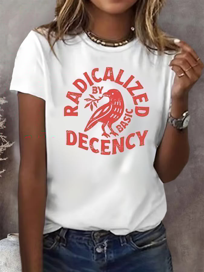 Women's Radicalized by Basic Decency Print T-Shirt