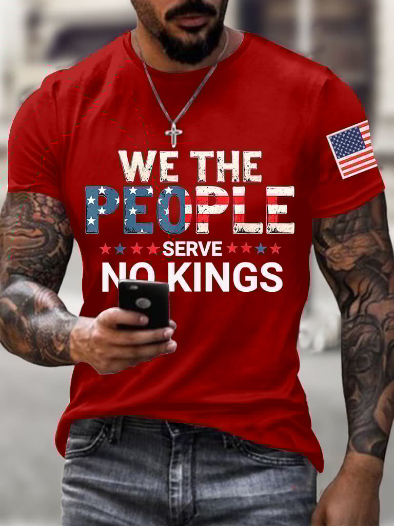Men's We The People Serve No Kings Print Casual T-Shirt