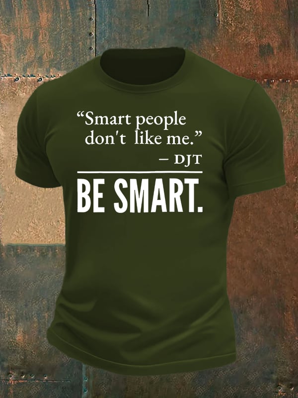 Men's Smart people don't like me Printed Casual T-Shirt