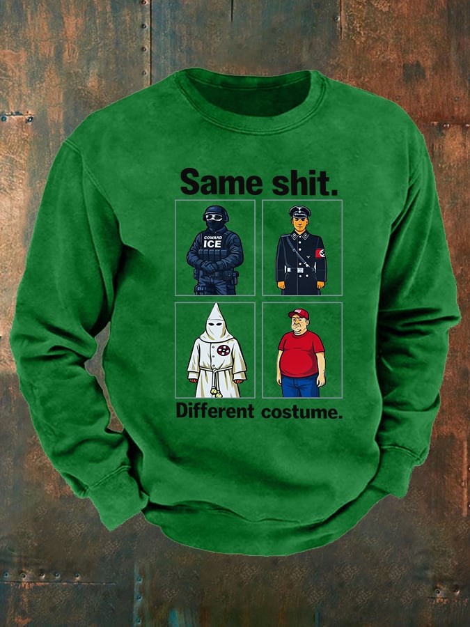 Men's Same shit Different costume Print Sweatshirt