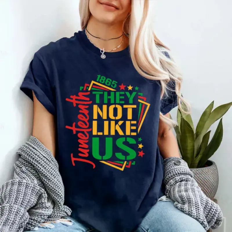 Women's They Not Like Us Juneteenth independence day T-shirt