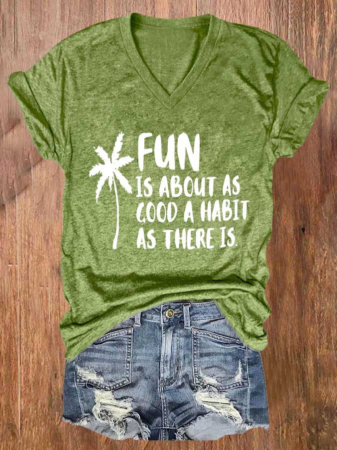 V-Neck Retro Fun Is About As Good A Habit As There Is Print T-Shirt