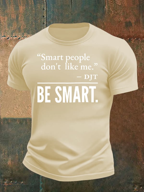 Men's Smart people don't like me Printed Casual T-Shirt