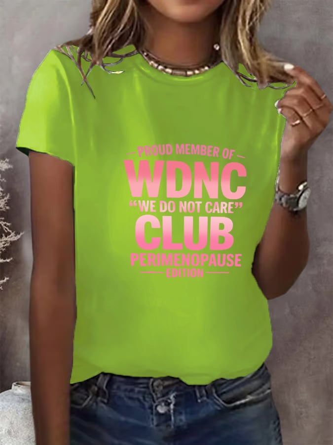 Women's Retro Proud Member Of WDNC Club Est. 2025 We Do Not Care Print T-Shirt