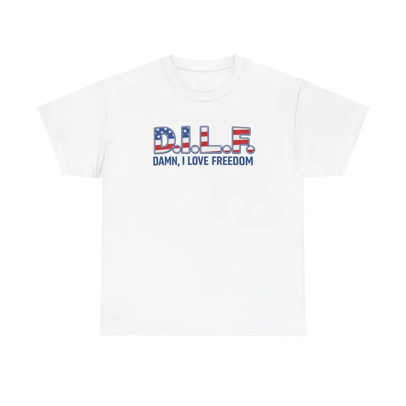 Unisex Funny DAMN, I LOVE FREEDOM T-shirt