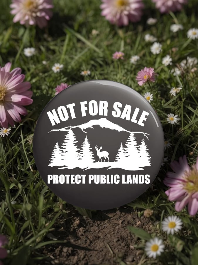 Unisex Retro Resist Not For Sale Protect Public Lands Pin-Back Button