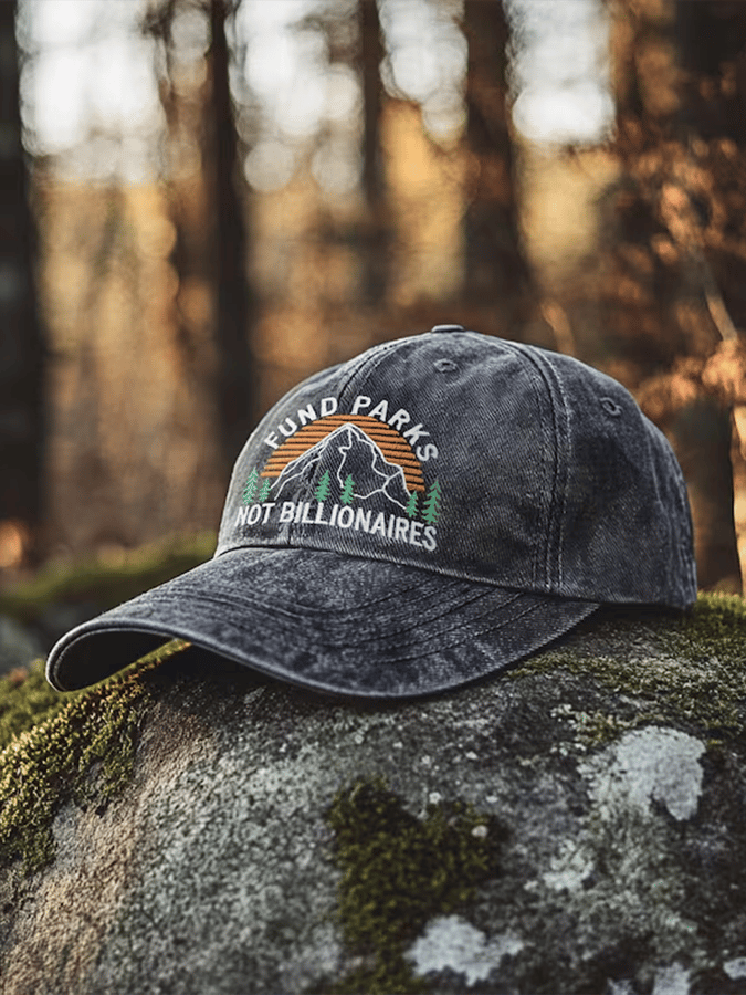 Unisex National Forest Park “Fund Parks Not Billionaires” Print Hat