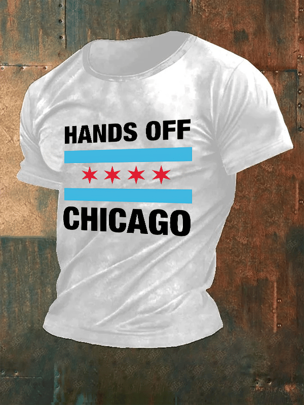 🔥Buy 3 Get 15% Off🔥Men's Hands Off Chicago, Chicago will always fight back Print T-Shirt