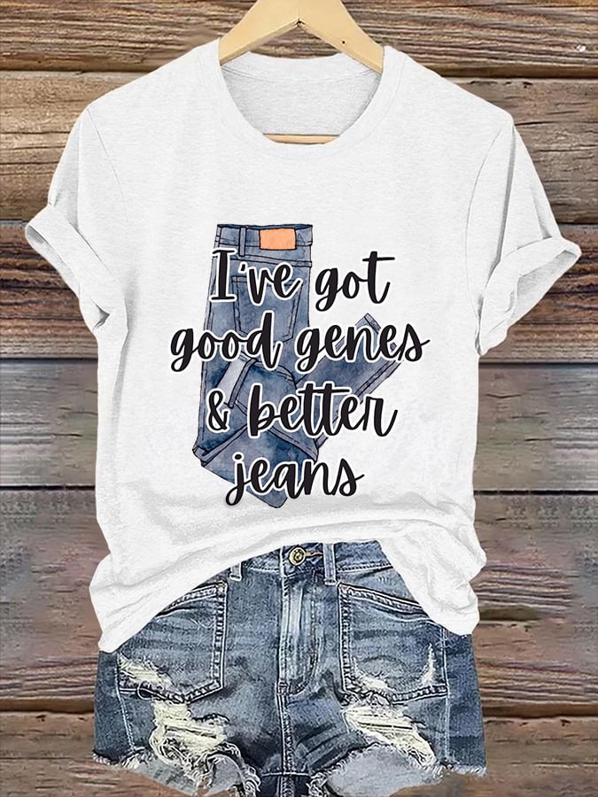 Retro I've Got Good Genes & Better Jeans Print T-Shirt