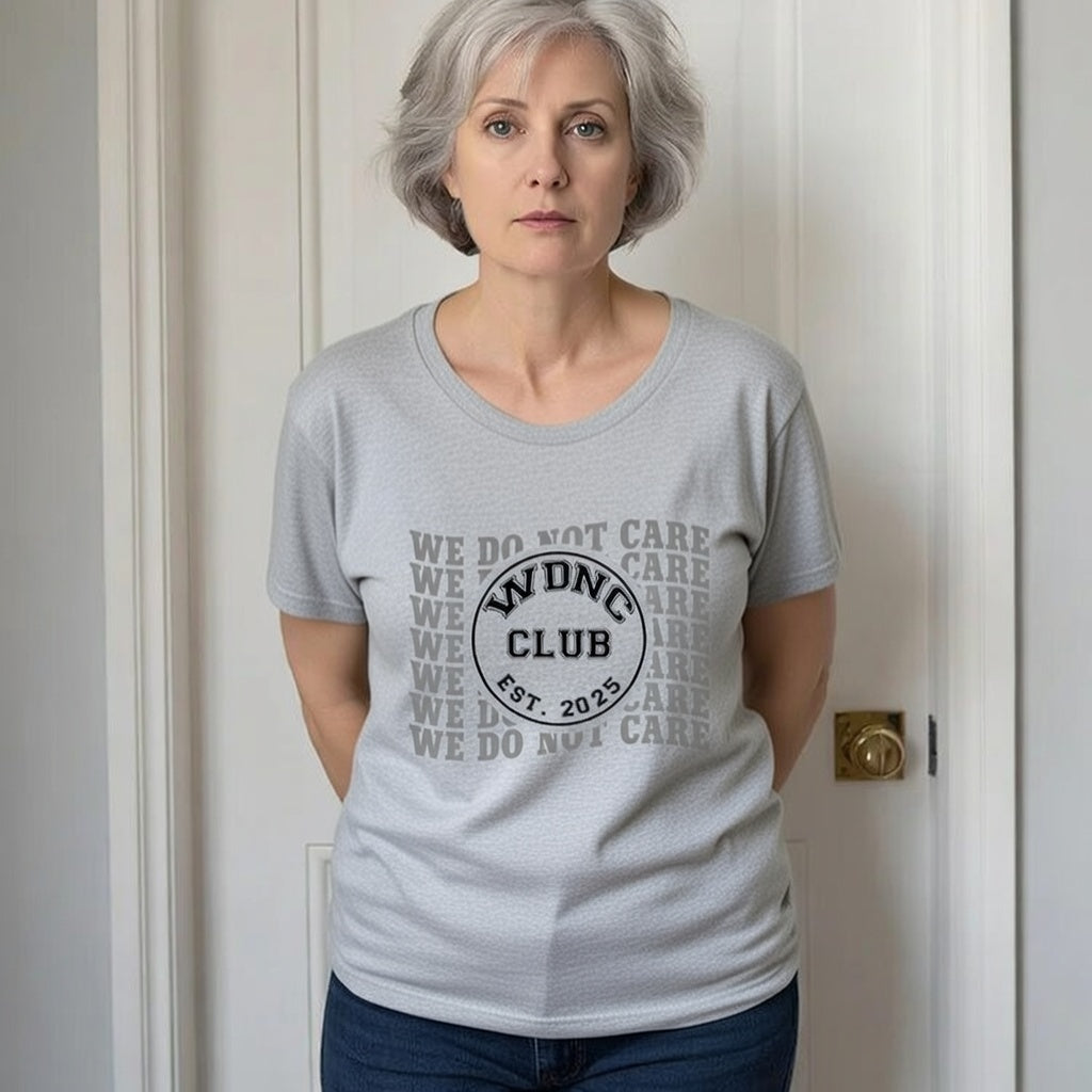 Retro Proud Member Of WDNC Club Est. 2025 We Do Not Care Print T-Shirt