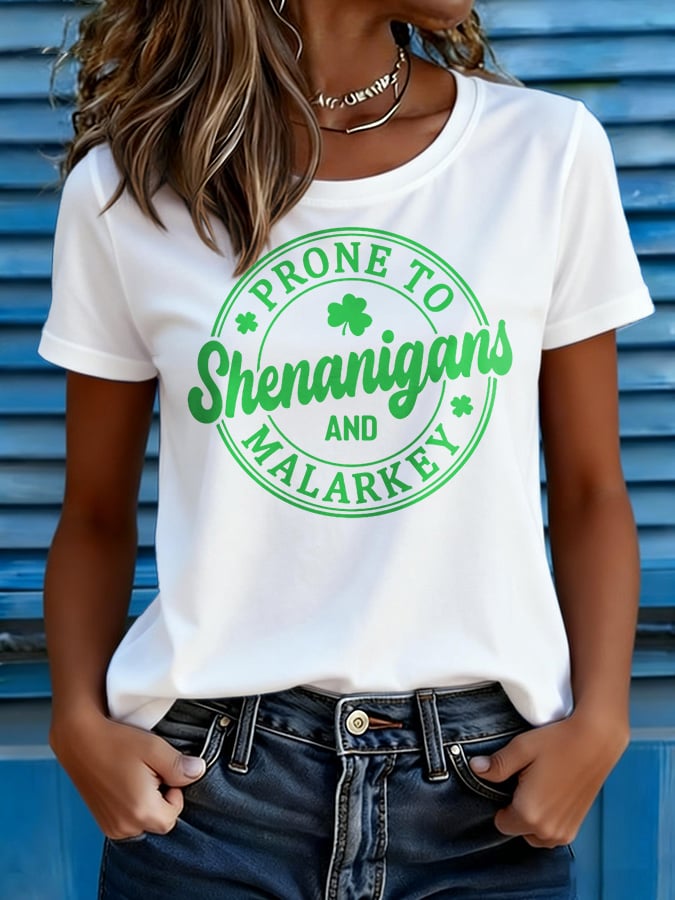 Women's Casual T-shirt with "PRONE TO Shenanigans AND MALARKEY" print