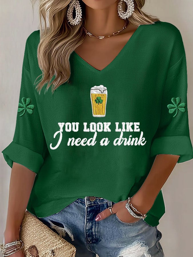 Women's You Look Like I Need A Drink Print Top
