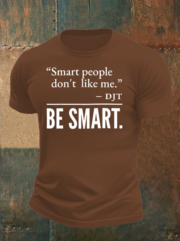 Men's Smart people don't like me Printed Casual T-Shirt