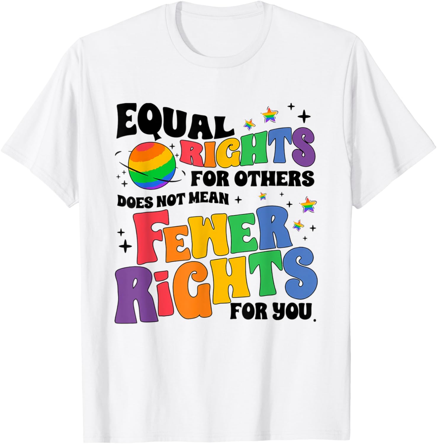 Men's model The equal rights of others do not mean a reduction in LGBTQ rights T-Shirt