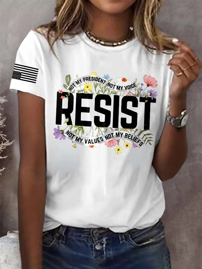Retro Resist Not My President, Not My Voice, Not My Values, Not My Beliefs Print T-Shirt