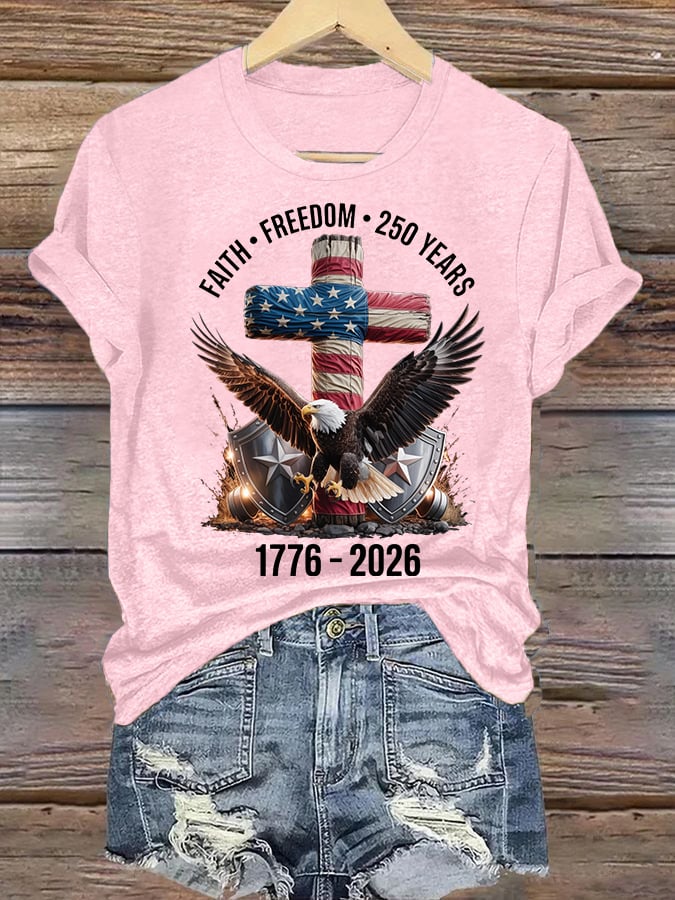 Women's Faith-Freedom-Legacy 250 years strong Print T-Shirt