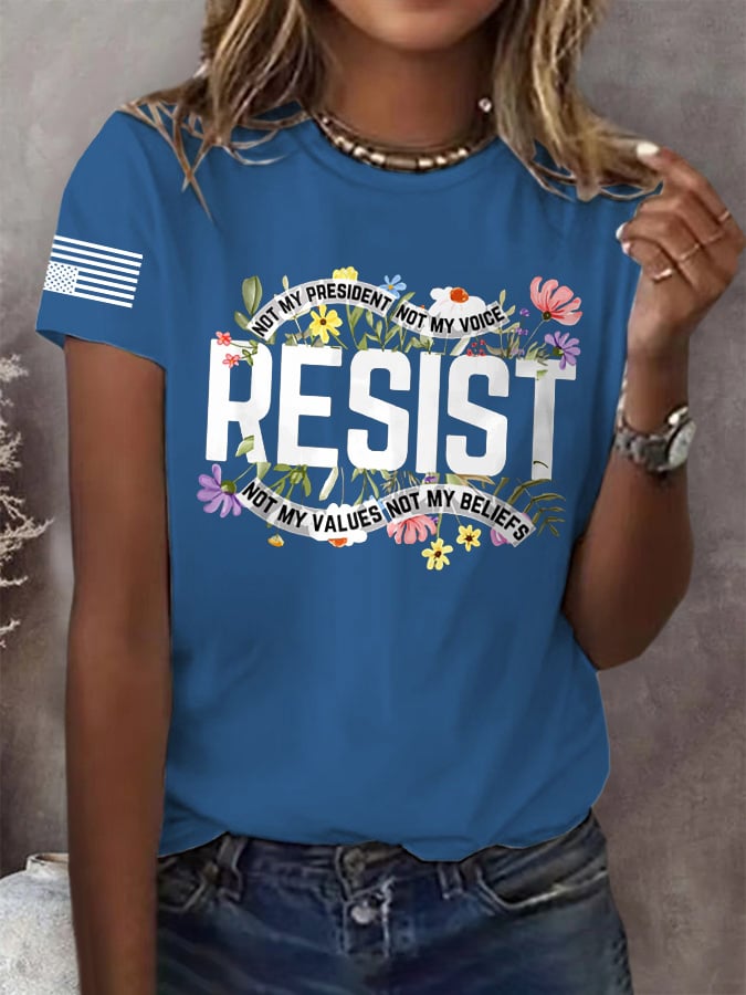 Retro Resist Not My President, Not My Voice, Not My Values, Not My Beliefs Print T-Shirt