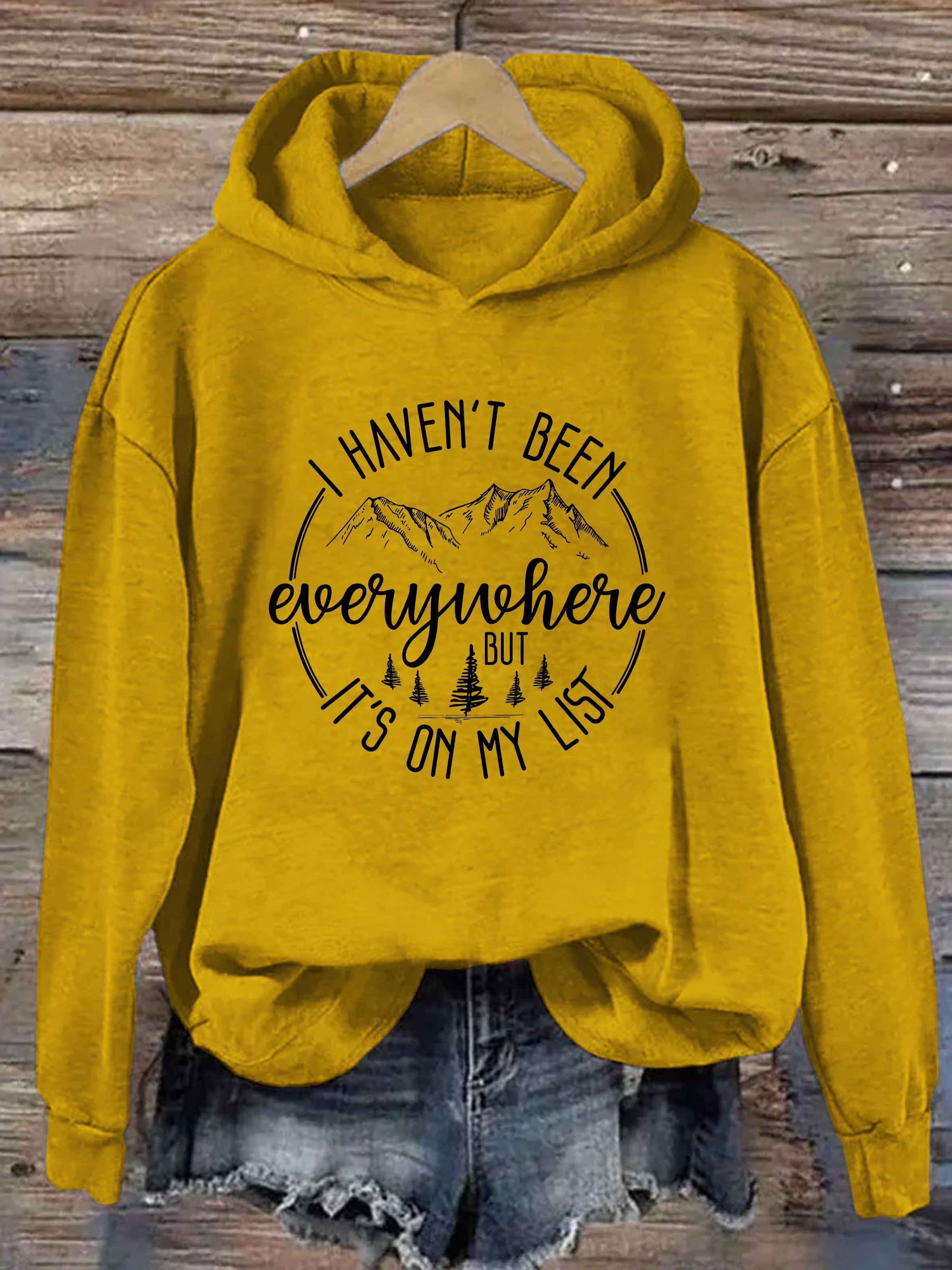 I Haven't Been Everywhere But It's On My List Hoodie