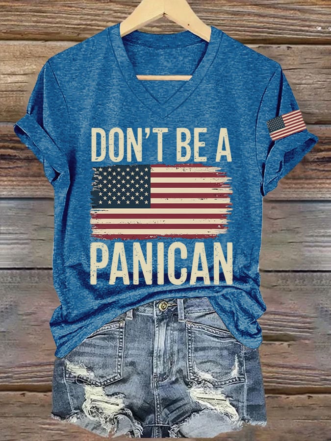 Women's Don't Be A Panican Printed V Neck T-shirt