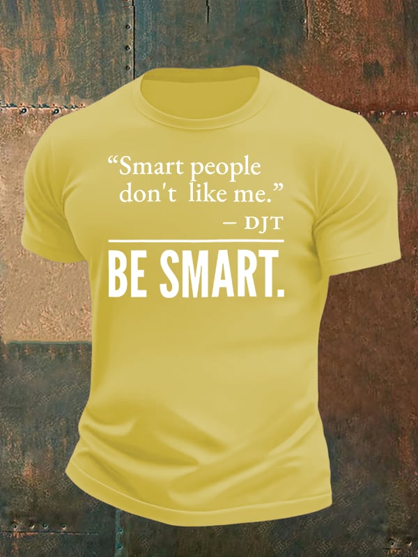 Men's Smart people don't like me Printed Casual T-Shirt