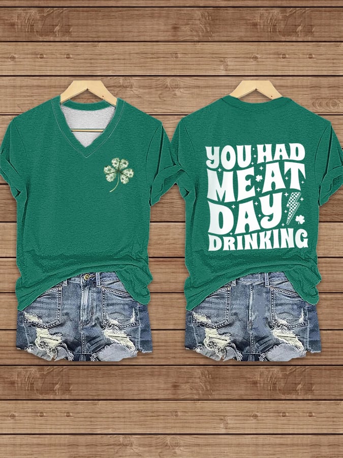 Women's St. Patrick's Day You Had Me At Day Drinking Printed V-Neck T-Shirt