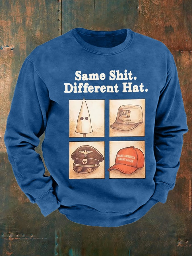 Men's Same Shit Different Hat Sweatshirt
