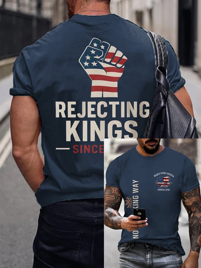 Men's “No Faux King Way,Rejecting Kings Since 1776” Printed T-shirt
