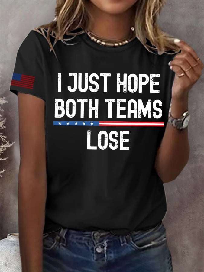 Women's I Just Hope Both Teams Lose Print Round Neck T-Shirt