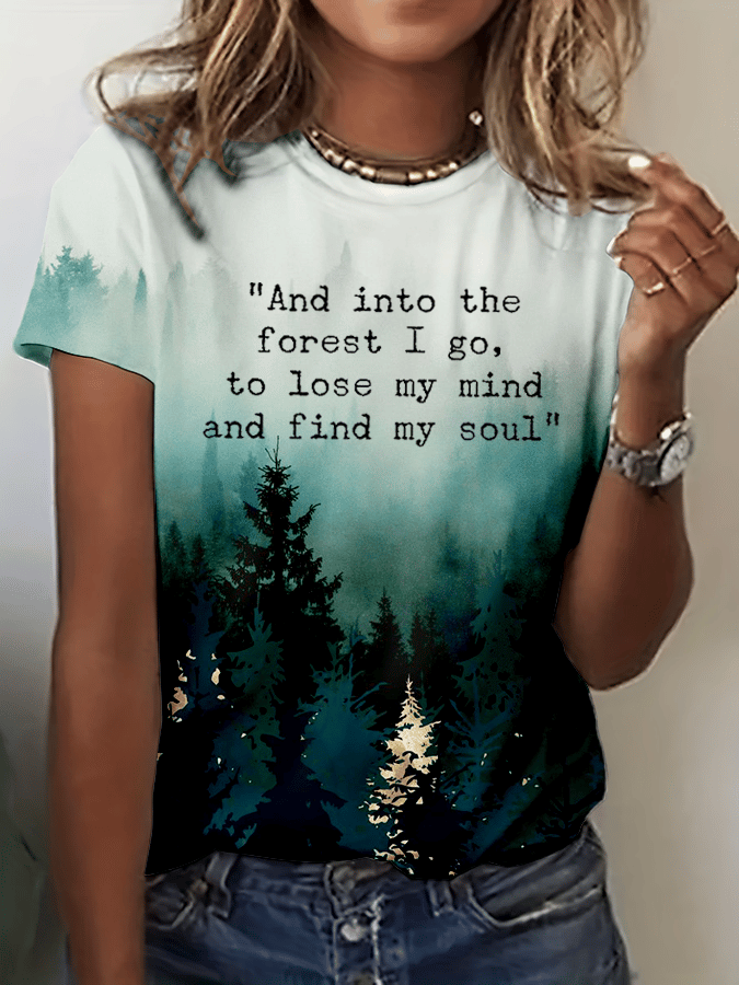 Women's "And Into The Forest I Go, To Lose My Mind And Find My Soul" Forest Floral Print Crew Neck T-Shirt